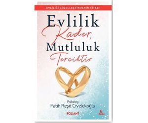 Evlilik Kader, Mutluluk Tercihtir